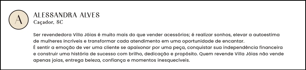 Depoimento de Alessandra Alves, Caçador - SC, revendedora Villa Joias