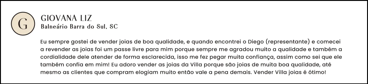 Depoimento de Giovana Liz, Balneário Barra do Sul - SC, revendedora Villa Joias